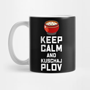 Funny Russian Keep Calm Plov Plow Rice Uzbek Food Quote Mug